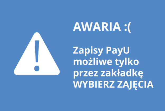 Ze względu na chwilową awarię strony – zapisy na zajęcia możliwe tylko przez zakładkę WYBIERZ ZAJĘCIA